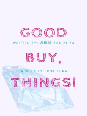 cover image of GoodBuy, Things! a Spiritual Journey to Simplify Your Life